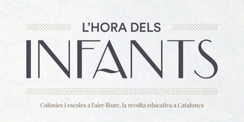 Documental L'hora dels infants. Colònies i escoles a l'aire lliure, la revolta educativa a Catalunya